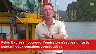 Pékin Express  pourquoi lémission nest pas diffusée pendant deux semaines consécutives [upl. by Onirefes209]