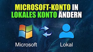 MicrosoftKonto in lokales Konto ändern und umgekehrt  EINFACH ERKLÄRT [upl. by Arten]