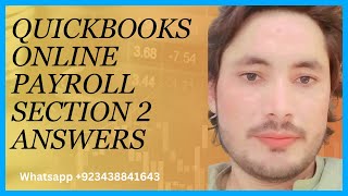 QuickBooks online payroll exam section 2QuickBooks online payroll section 2 answers [upl. by Zehc125]