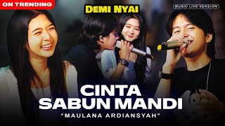 Maulana Ardiansyah  Cinta Sabun Mandi Live Ska Reggae  Ku Jual Baju Celana Itu Semua Demi Nyai [upl. by Nnaik]