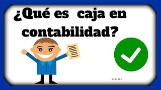 Que es CAJA en CONTABILIDAD Movimiento cargos y abonos Te pongo a prueba al final ✅ [upl. by Led]