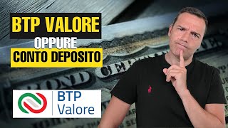 BTP Valore o Conto Deposito Dove Parcheggiare i SOLDI oggi [upl. by Larrisa600]