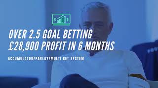 OVER 25 GOAL FOOTBALL BETTING STRATEGY £28900 PROFIT 6 MONTHS [upl. by Paynter489]