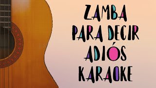 Zamba Para Decir Adiós Karaoke Acústico Versión Campedrinos [upl. by Okiman636]