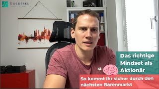 Das richtige Mindset als Aktionär  so kommt ihr sicher durch den nächsten Bärenmarkt [upl. by Tennos]