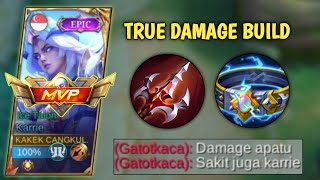 KARRIE BUILD TRUE DAMAGE SESAKIT INI TERNYATA  BUILD KARRIE TERSAKIT 2024  MLBB [upl. by Demaggio592]