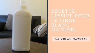 DIY Lessive maison 100 naturel pour le linge blanc  RECETTE [upl. by Fernando]