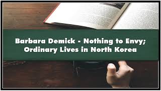 Barbara Demick Nothing to Envy Ordinary Lives in North Korea Part 02 Audiobook [upl. by Nalyac]