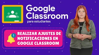 Realizar ajustes de notificaciones en Google Classroom [upl. by Aniretake]