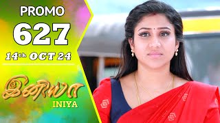 INIYA Serial  Episode 627 Promo  இனியா  Alya Manasa  Saregama TV Shows Tamil [upl. by Gwenni]