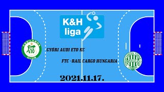 GYŐRI AUDI ETO KC  FTCRAIL CARGO HUNGÁRIA  KampH NŐI KÉZILABDA LIGA 202122 20211117 [upl. by Davida]