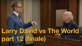 Larry David vs The World  Part 12 finale [upl. by Sterling703]