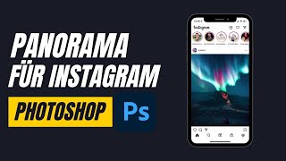 Instagram Swipe Panorama in Photoshop erstellen [upl. by Notsgnik316]