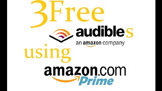 Audible Trick THREE FREE months of Audible using Amazon Prime for FREE [upl. by Adelind]