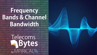 Frequency Bands amp Channel Bandwidth  Telecoms Bytes  Mpirical [upl. by Redmer500]