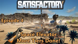 Satisfactory EP4  Space Elevator More Tiers Done [upl. by Ecnarrat263]