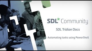 SDL Tridion Docs  Automating tasks in SDL Tridion Docs using PowerShell [upl. by Ahsatel222]