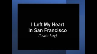 I Left My Heart in San Francisco karaoke lower key [upl. by Haseefan191]