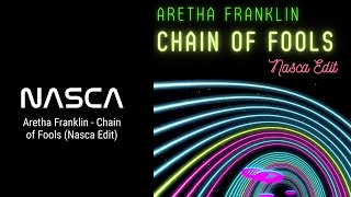 FREE DL Aretha Franklin  Chain Of Fools Nasca Edit [upl. by Kurtzig396]