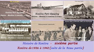 Histoire de Kenitra  Sixième partieKenitra de 1936 à 1942 suite de la 5ème partie [upl. by Beekman]