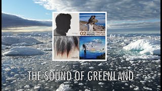 The Sound of Greenland  Discover the Music of the Arctic Feat Ejvind Elsner  Atlantic Music ApS [upl. by Ingrim129]