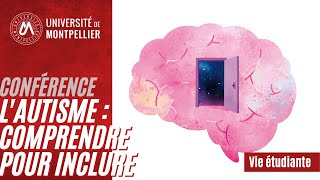 Conférence quot Lautisme  comprendre pour inclure quot [upl. by Worl]