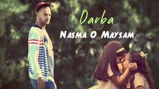 Darba  Nasma O maysam 2013 [upl. by Acsot]