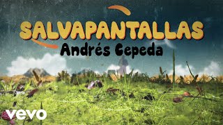 Andrés Cepeda  Salvapantallas Video Oficial [upl. by Elisabet]