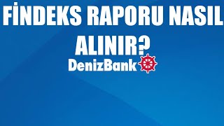 Denizbank Findeks Raporu Nasıl Alınır [upl. by Butte930]