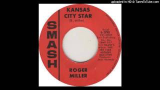 Roger Miller  Kansas City Star  1965 [upl. by Otrebile]