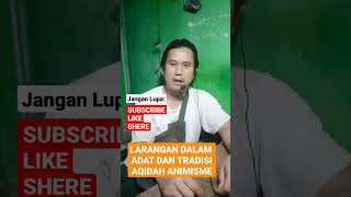 AQIDAH ANIMISME LARANGAN DALAM TRADISI [upl. by Iny981]