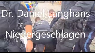 Polizeigewalt gegen Dr Daniel Langhans [upl. by Ocirema759]