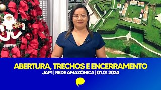 JAP 1  1ª edição de 2024  Abertura trechos e encerramento  Rede Amazônica AP 01012024 [upl. by Rednas]