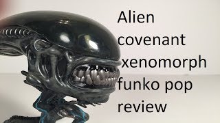 Alien Covenant Xenomorph Funko Pop Review [upl. by Tanitansy]