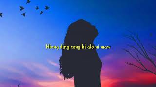 Hmar Love song Nal ka the no ce [upl. by Jerusalem840]