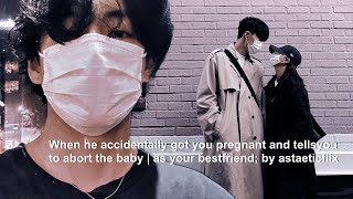 He got you pregnant and tells you to abort the baby  taehyung oneshot [upl. by Bidget]