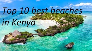 Top 10 Best Beaches in Kenya [upl. by Tinaret]