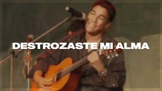 Kaleth Morales  Destrozaste Mi Alma Letra [upl. by Alveta409]