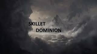 Skillet Dominion Lyric Video [upl. by Gregor]