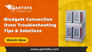 Blodgett Convection Oven Troubleshooting Tips amp Solutions  PartsFe [upl. by Adam584]