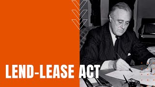 The LendLease Act of 1941 [upl. by Annel863]