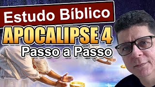 Estudo Bíblico Apocalipse 4  Uma exegese detalhada passo a passo [upl. by Rudolfo]