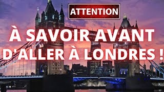 Vacances a Londres  Ce que tu Dois Savoir Avant de Partir en Angleterre [upl. by Rhyne]