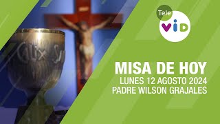 Misa de hoy ⛪ Lunes 12 Agosto de 2024 Padre Wilson Grajales TeleVID MisaDeHoy Misa [upl. by Arraeic]