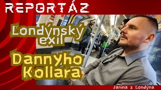 Reportáž Londýnský exil Dannyho Kollara [upl. by Alyaj]