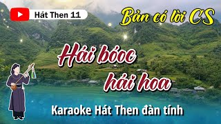 HẢI BJOÓC HẢI HOA  Karaoke hát then đàn tính  Karaoke Hát Then 11 [upl. by Asyram694]