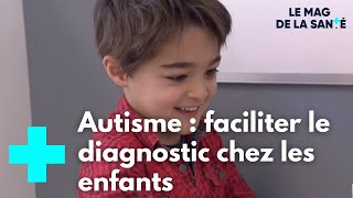 Une plateforme pour mieux dépister lautisme chez les enfants  Le Magazine de la Santé [upl. by Nerfe]