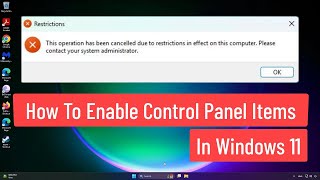 Fix Control Panel Is Restricted In Windows 1110  How To Enable Control Panel Items In Windows 11 [upl. by Hetti]