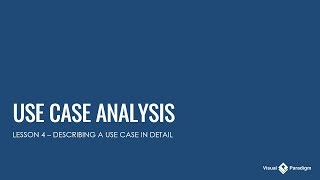 Use Case Analysis  Lesson 4 Use Case Details [upl. by Joub851]