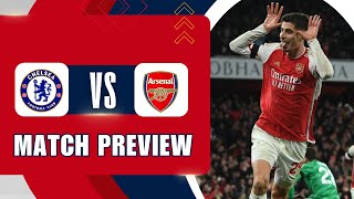 A MUST WIN London Derby  Chelsea vs Arsenal  Match Preview [upl. by Zamir]